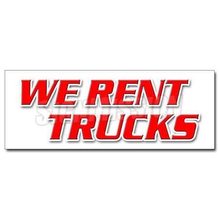 Signmission Safety Sign, 36 in Height, Vinyl, 14 in Length, We Rent Trucks D-36 We Rent Trucks